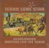 Texas Lone Star - Desperados Waiting For The Train (LP)